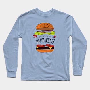 I'am Crazy for Hamburger Long Sleeve T-Shirt